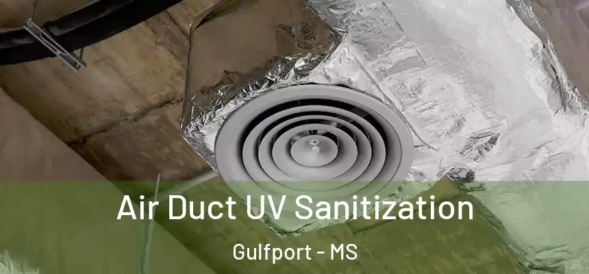 Air Duct UV Sanitization Gulfport - MS