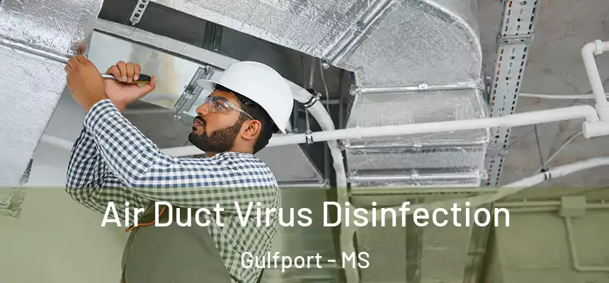 Air Duct Virus Disinfection Gulfport - MS