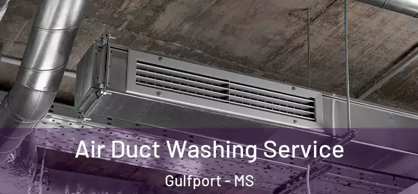Air Duct Washing Service Gulfport - MS